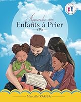 Apprendre Aux Enfants ? Prier 1091766967 Book Cover