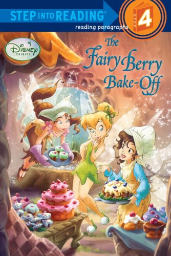 bake off tinkerbell - The Fairy Berry Bake-Off (Disney Fairies) (Step into Reading)