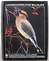 Landscaping for Wildlife: Minnesota Department of Natural Resources 0964745216 Book Cover