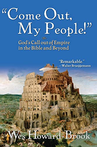 Come Out My People!": God's Call Out of Empire in the Bible and Beyond