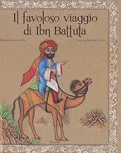Il favoloso viaggio di Ibn Battuta Ediz illustrata
