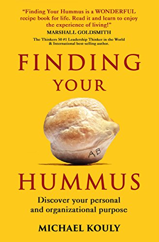 Finding Your Hummus: Discover your personal and organizational purpose