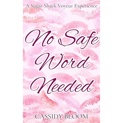 No Safe Word Needed Audiolibro Por Cassidy Bloom arte de portada