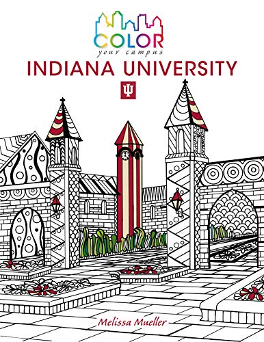 Color Your Campus―Indiana University: An Adult Coloring Book
