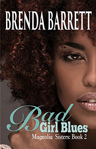 Bad Girl Blues (Magnolia Sisters Book 2)