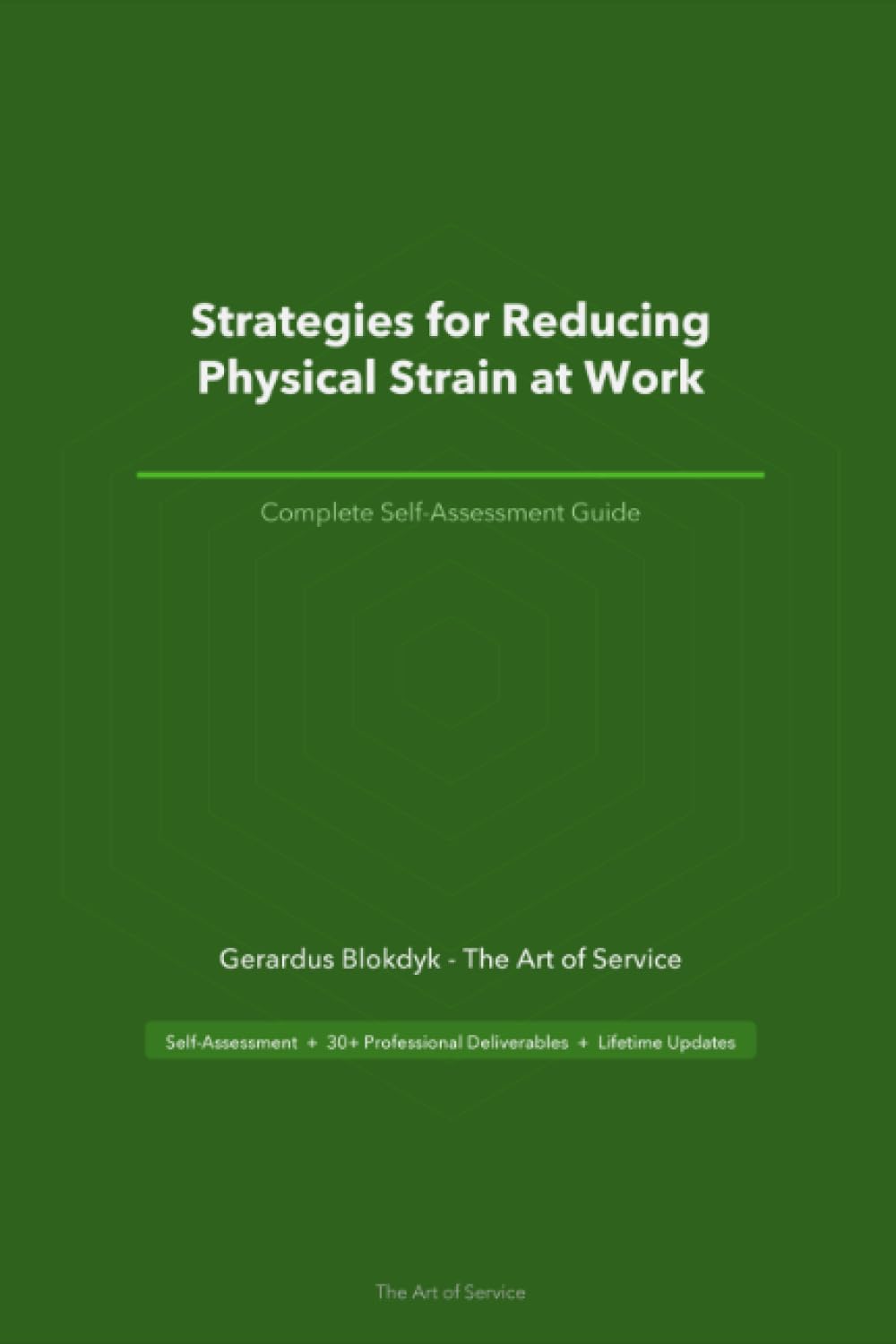 The Operational Excellence Library; Mastering Strategies for Reducing Physical Strain at Work