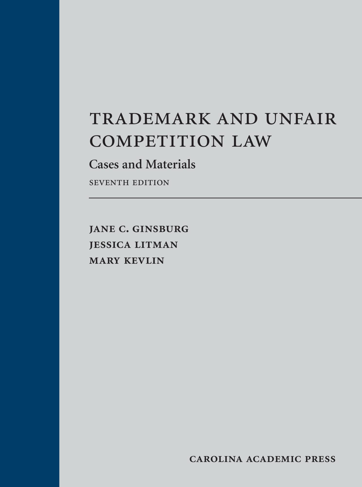 Trademark and Unfair Competition Law: Cases and Materials, Seventh Edition