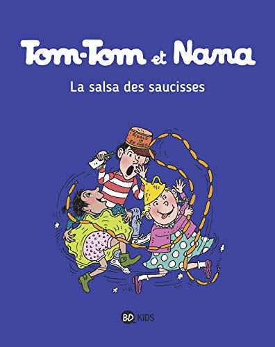 Tom-Tom et Nana, Tome 30: La salsa des saucisses Tom-Tom et Nana, Tome 30: La salsa des saucisses