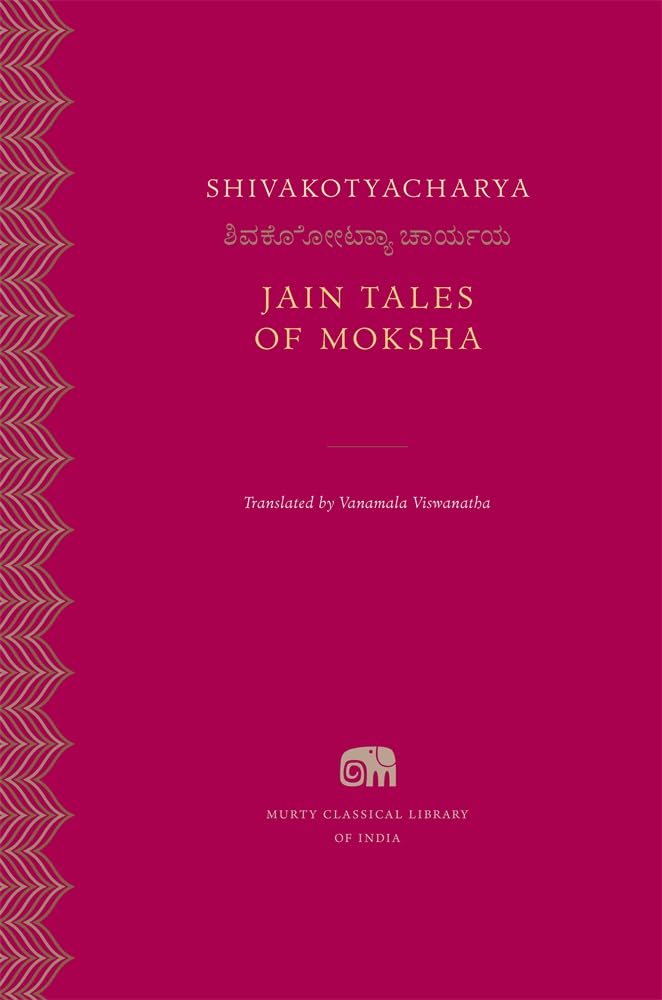 Jain Tales of Moksha (Murty Classical Library of India)