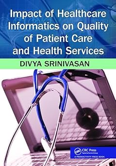 Impact of Healthcare Informatics on Quality of Patient Care and Health Services book cover