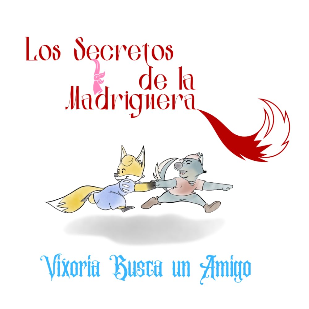 Los Secretos de la Madriguera: Vixoria Busca un Amigo