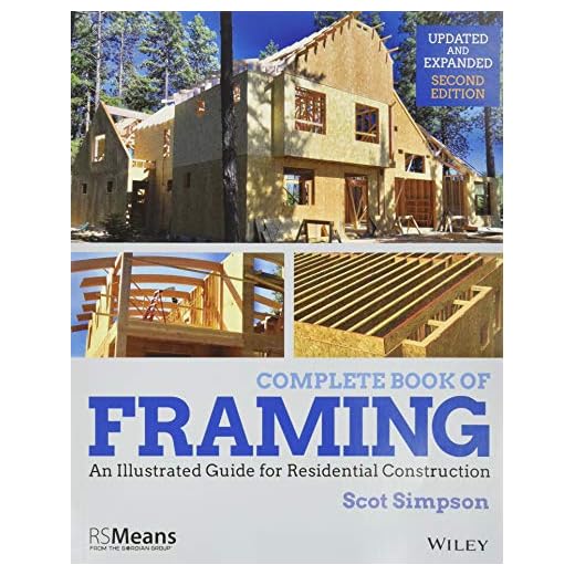 Complete Book of Framing: An Illustrated Guide for Residential Construction (RSMeans)