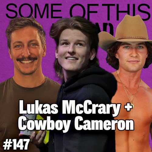『He Ruined My Mattress w/ Lukas McCrary + Cowboy Cameron | SOTIB #147』のカバーアート