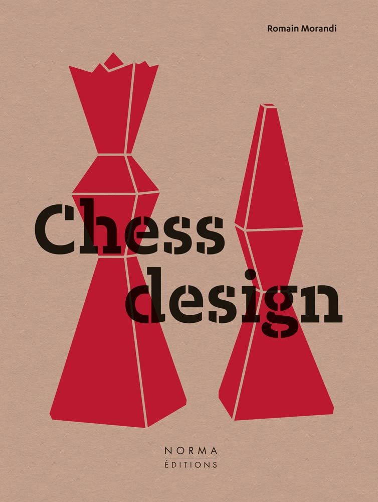 Chess Design by Romain Morandi HARDBACK 9782376660668