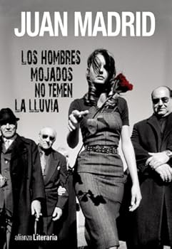 Los hombres mojados no teme...