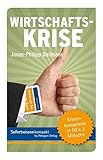 Sofortwissen kompakt/Wirtschaftskrise: Krisenkompetenz in 50 x 2 Minuten - Jonas-Philipp Dallmann