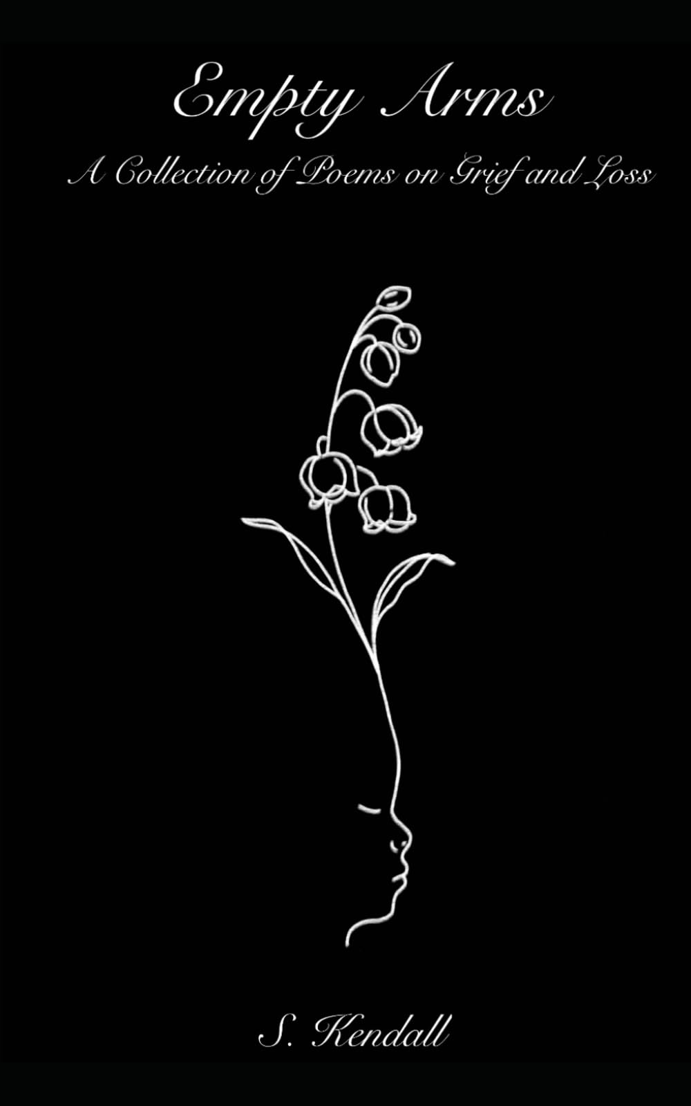 Empty Arms: A Collection of Poems on Grief and Loss