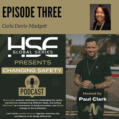 Episode 3 - Changing Safety - Carla Davis-Madgett