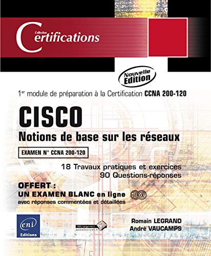  CISCO - Certification CCNA 200-120 - Notions de base sur les réseaux - Préparation au module 1 (No Francais PDF