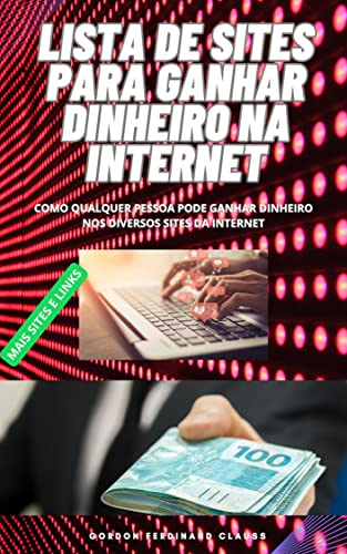 LISTA DE SITES PARA GANHAR DINHEIRO TODO DIA NA INTERNET: LISTA D...
