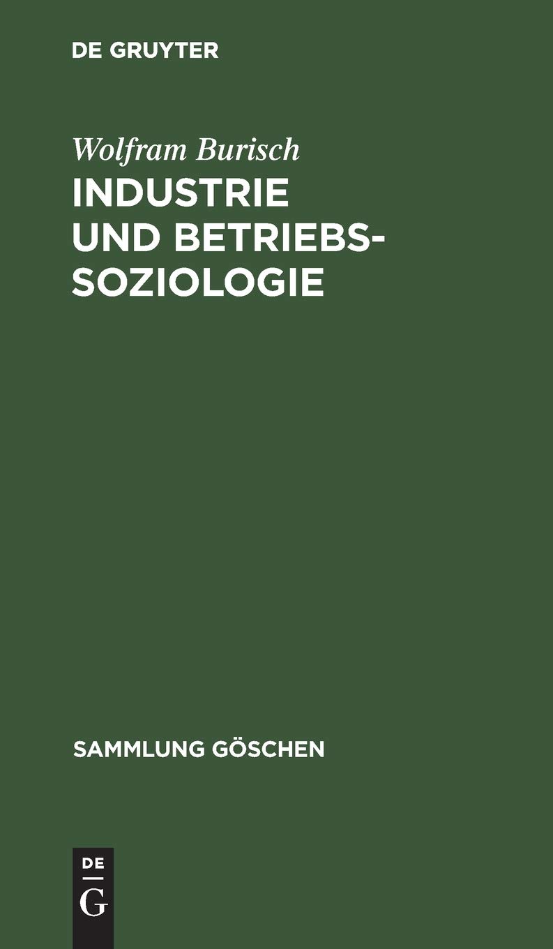 Industrie und Betriebssoziologie (Sammlung Göschen, 4103) (German Edition)
