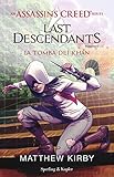 assassin's creed. last descendants. la tomba dei khan (vol. 2)