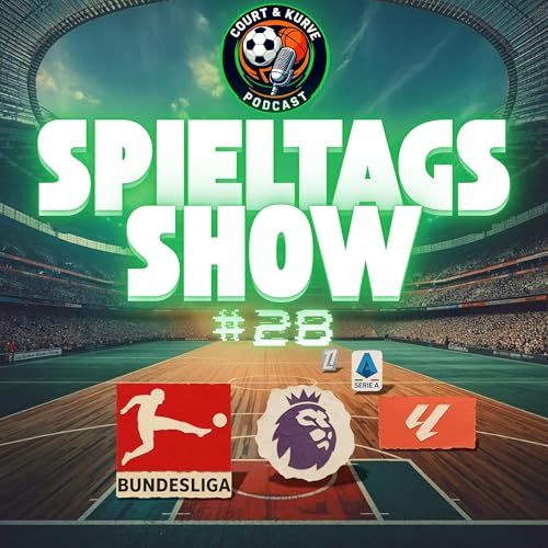 #79 &ndash; Spieltagsshow 28: Italien raus; Last-Minute-Drama in Freiburg & Wolfsburg im freien Fall