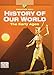 Prentice Hall History of Our World: The Early Ages