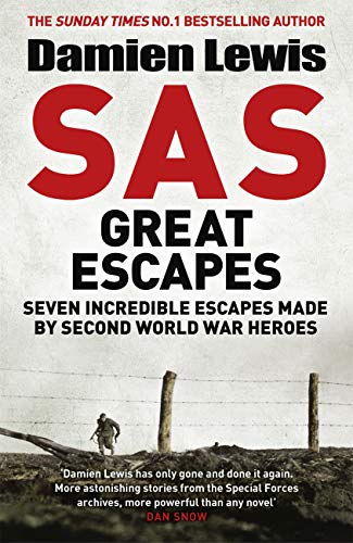 SAS Great Escapes: Daring WWII Escapes