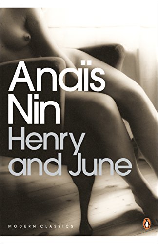 Anais Nin Henry and June (Penguin Modern Classics) /anglais