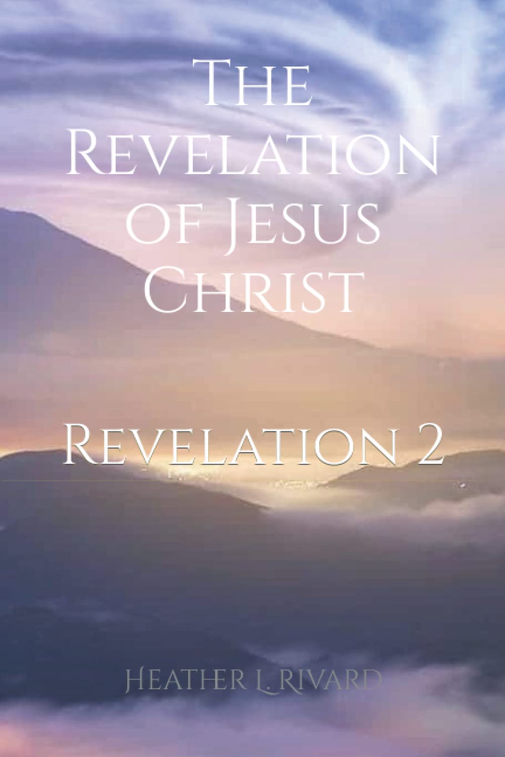 The Revelation of Jesus Christ: Revelation 2