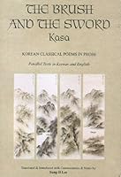 The Brush and the Sword: Kasa, Korean Classical Poems in Prose 089304122X Book Cover