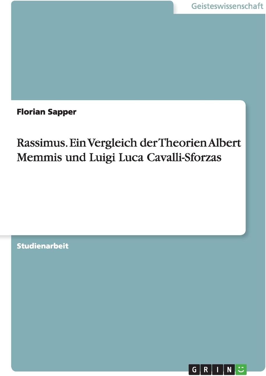 Rassimus. Ein Vergleich der Theorien Albert Memmis und Luigi Luca Cavalli-Sforzas