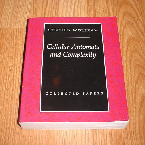Cellular Automata And Complexity: Collected Papers: Wolfram, Stephen ...