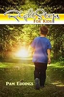 Right Steps For Kids: 180-day Kids' Devotional 1518798691 Book Cover