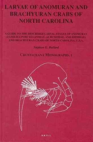 [(Larvae of Anomuran and Brachyuran Crabs of North Carolina : A Guide to the Described Larval Stages of Anomuran (Families Porcellanidae, Albuneidae, and Hippidae) and Brachyuran Crabs of North Carolina, U.S.A.)] [By (author) Stephan G. Bullard] published on (January, 2004)