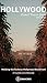 Hollywood Pocket Travel Guide: Walking the Famous Hollywood Boulevard (Unanchor Los Angeles)