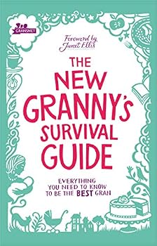 Paperback The New Granny’s Survival Guide: Everything you need to know to be the best gran Book