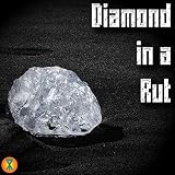 Diamond in a Rut