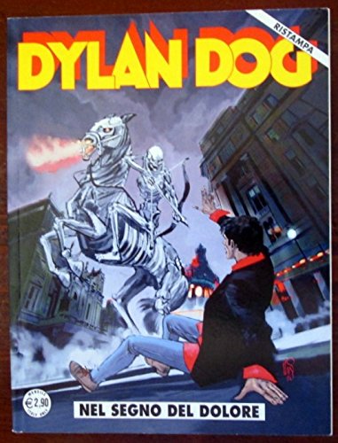 Dilan Dog. nel segno del dolore. N. 284. Mar. 2013...