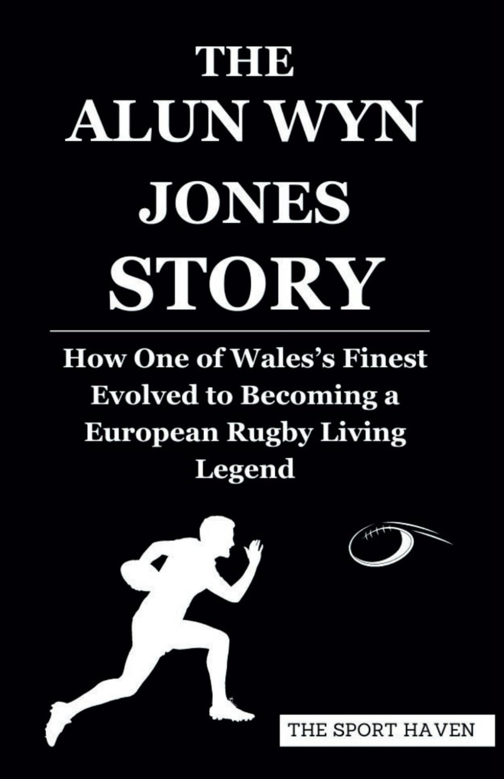 THE ALUN WYN JONES STORY: How One of Wales’s Finest Evolved to Becoming a European Rugby Living Legend