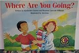 Where Are You Going? Vol. 3570 (Learn to Read Science Series)