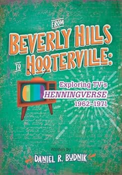 Paperback From Beverly Hills To Hooterville: Exploring TV's Henningverse 1962-1971 Book