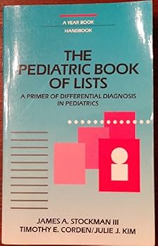 Paperback The Pediatric Book of Lists: A Primer of Differential Diagnosis in Pediatrics Book