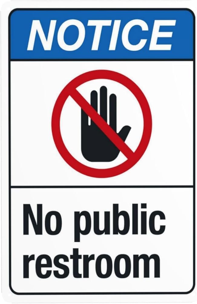 No Public Restroom Warning Sign Restroom Security Metal Signs For Business Home Outdoor Indoor Road Yard Garage Street Wall Safety Caution Decor Gift For Women Men 8x12 Inch