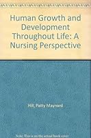 Human Growth and Development Throughout Live: A Nursing Perspective 0827342578 Book Cover