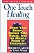 One Touch Healing: Renew Your Energy, Restore Your Health, With the Miracle Power of Reflexology