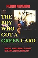 The Boy Who Got A Green Card 1521425191 Book Cover