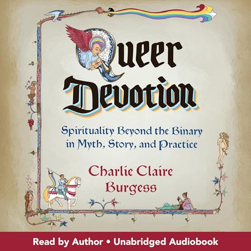 Queer Devotion (Written by Charlie Claire Burgess)