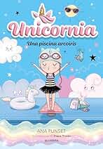 Unicornia 9 - Una piscina arcoíris (Montena)